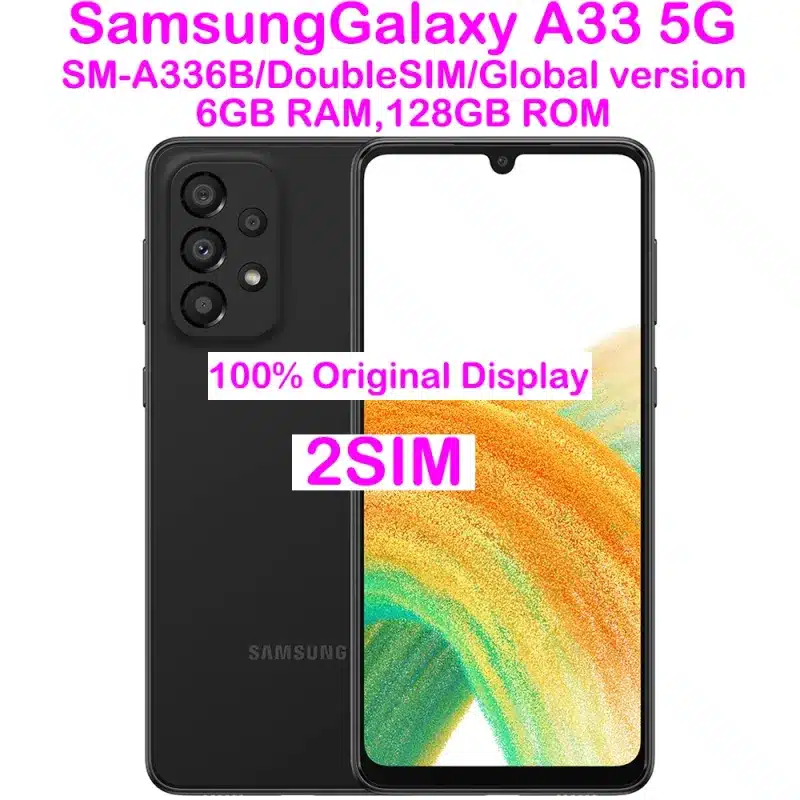 Used Samsung Galaxy A33 5G Smart Android Phone A336B Global Edition 2SIM 6.4-inch AMOLED 90HzRefurbishedSamsung 5000mAh 25W 48MP